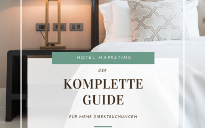 Hotel Marketing: Der komplette Guide für mehr Direktbuchungen